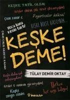 Keske Deme - Demir Oktay, Tülay