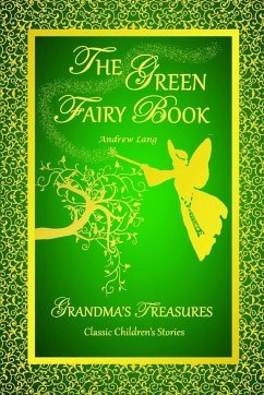 THE GREEN FAIRY BOOK - ANDREW LANG - Lang, Andrew; Treasures, Grandma'S