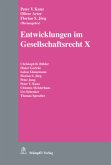 Entwicklungen im Gesellschaftsrecht X