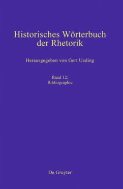 Bibliographie / Historisches Wörterbuch der Rhetorik Band 12