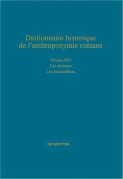 Les animaux / Dictionnaire historique de l'anthroponymie romane (Patronymica Romanica) 3/1, Pt.1