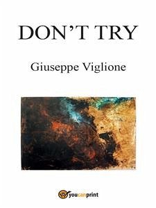 Don’t try (eBook, PDF) - Viglione, Giuseppe