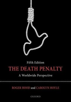 The Death Penalty - Hood, Roger, QC (Hon) DCL FBA, Roger (Professor Emeritus of Criminol; Hoyle, Carolyn (Professor of Criminology, University of Oxford and F