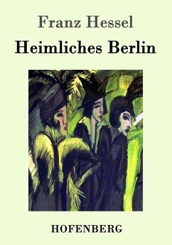 Heimliches Berlin - Hessel, Franz