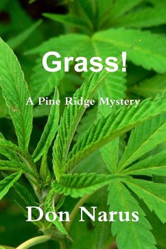 Grass! - A Pine Ridge Mystery - Narus, Don