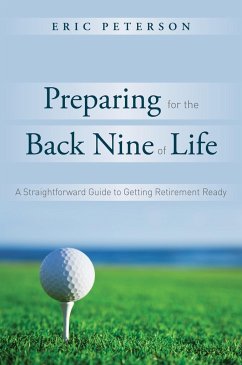 Preparing for the Back Nine of Life - Peterson, Eric