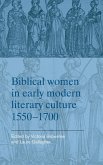 Biblical women in early modern literary culture, 1550-1700