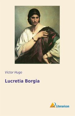 Lucretia Borgia - Hugo, Victor