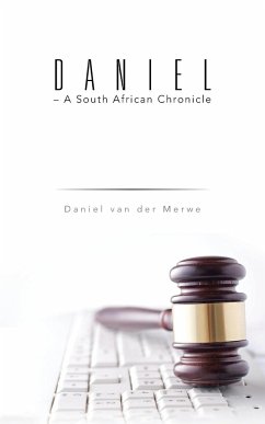 Daniel - A South African Chronicle - Merwe, Daniel van der