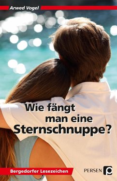 Wie fängt man eine Sternschnuppe? - Vogel, Arwed