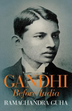 Gandhi Before India (eBook, ePUB) - Guha, Ramachandra