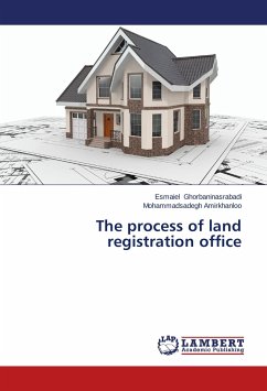 The process of land registration office - Ghorbaninasrabadi, Esmaiel;Amirkhanloo, Mohammadsadegh