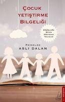 Cocuk Yetistirme Bilgeligi - Dalan, Asli