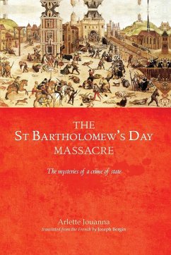 The Saint Bartholomew's Day massacre - Jouanna, Arlette