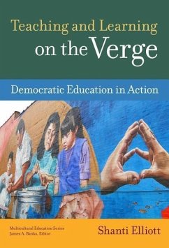 Teaching and Learning on the Verge - Elliott, Shanti