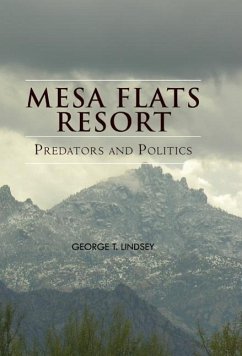 Mesa Flats Resort Predators and Politics - Lindsey, George T.