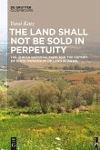 The Land Shall Not Be Sold in Perpetuity