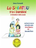 Lo shiatsu tra i bambini in famiglia e nella scuola. Parte seconda (eBook, PDF)