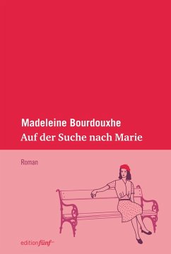Auf der Suche nach Marie (eBook, ePUB) - Bourdouxhe, Madeleine