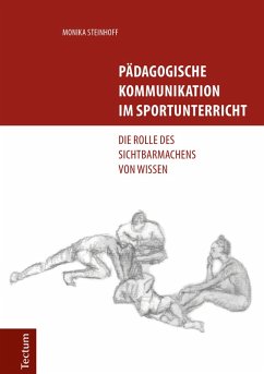 Pädagogische Kommunikation im Sportunterricht (eBook, PDF) - Steinhoff, Monika