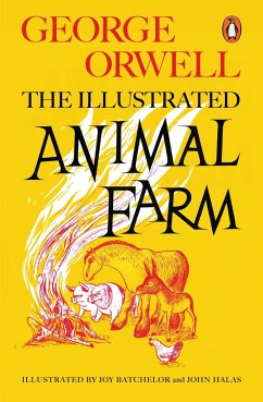 Animal Farm. The Illustrated Edition - Orwell, George