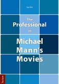 The Professional in Michael Mann's Movies (eBook, PDF)