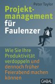Projektmanagement für Faulenzer (eBook, ePUB)