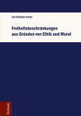 Freiheitsbeschränkungen aus Gründen von Ethik und Moral (eBook, PDF)