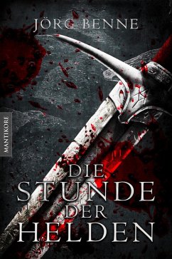 Die Stunde der Helden (Fantasy Roman) (eBook, ePUB) - Benne, Jörg