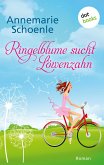 Ringelblume sucht Löwenzahn (eBook, ePUB)