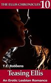 Teasing Ellis: An Erotic Lesbian Romance (The Ellis Chronicles, #10) (eBook, ePUB)