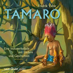 Tamaro - Eine Indianerballade mit Liedern und Geschichten (MP3-Download) - Vahle, Fredrik