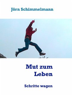 Mut zum Leben (eBook, ePUB) - Schimmelmann, Jörn