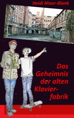 Das Geheimnis der alten Klavierfabrik (eBook, ePUB)