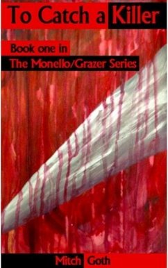 Cover To Catch a Killer (Monello/Grazer Series, #1) (eBook, ePUB)
