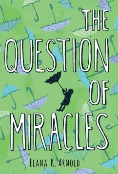 Question of Miracles (eBook, ePUB) - Arnold, Elana K.