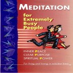 Meditation For Extremely Busy People Part Three (MP3-Download)