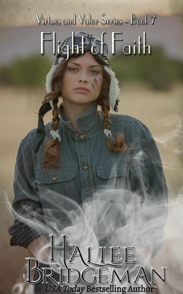 Flight of Faith (Virtues and Valor Series, #7) (eBook, ePUB) Flight of Faith (Virtues and Valor Series, #7) (eBook, ePUB)
