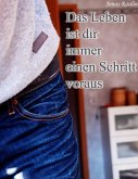 Das Leben ist dir immer einen Schritt voraus (eBook, ePUB)