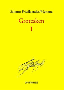 Grotesken I (eBook, ePUB) - Friedlaender/Mynona, Salomo