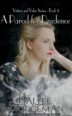 A Parcel for Prudence (Virtues and Valor Series, #4) (eBook, ePUB) - Bridgeman, Hallee