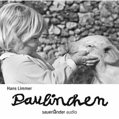 Paulinchen - Die Geschichte von einem Glücksschwein, das beinahe Pech gehabt hätte (MP3-Download) - Limmer, Hans
