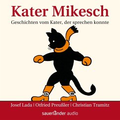 Kater Mikesch - Geschichten vom Kater, der sprechen konnte (MP3-Download) - Lada, Josef; Preußler, Otfried