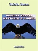 Uccelli rapaci diurni e notturni (eBook, PDF)