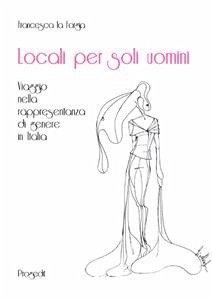 Locali per soli uomini (eBook, ePUB) - la Forgia, Francesca