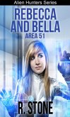 Rebecca and Bella Area 51 (Alien Hunters Series, #2) (eBook, ePUB)