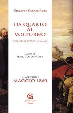 Da Quarto al Volturno - Noterelle d'uno dei Mille (eBook, ePUB) - Cesare Abba, Giuseppe