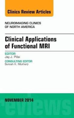 Clinical Applications of Functional Mri, an Issue of Neuroimaging Clinics - Pillai, Jay J.