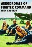 Aerodromes of Fighter Command: Then and Now
