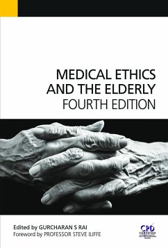 Medical Ethics and the Elderly - Rai, Gurchuran